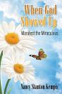 When God Showed Up: Manifest The Miracul - Preview