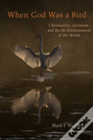 When God Was A Bird