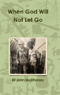 When God Will Not Let Go - Preview