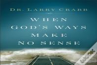 When God'S Ways Make No Sense
