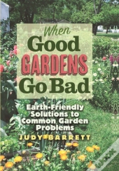 When Good Gardens Go Bad