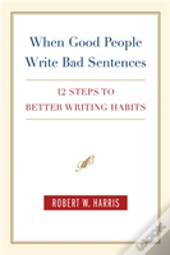 When Good People Write Bad Sentences