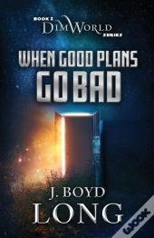 When Good Plans Go Bad
