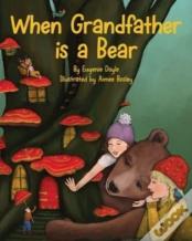 When Grandfather Is A Bear