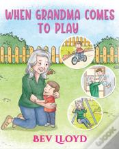 When Grandma Comes To Play
