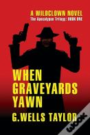 When Graveyards Yawn