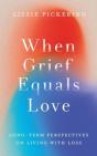 When Grief Equals Love - Preview