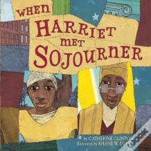 When Harriet Met Sojourner