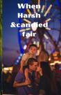 When Harsh &Candied Fair - Preview