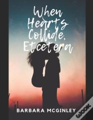 When Hearts Collide, Etcetera