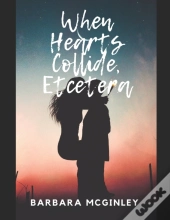 When Hearts Collide, Etcetera