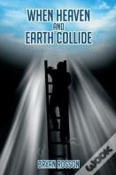 When Heaven And Earth Collide