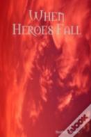 When Heroes Fall