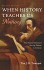 When History Teaches Us Nothing, Second Edition - Preview