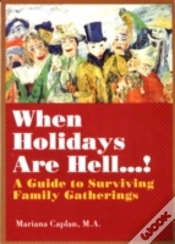 Capa do artigo When Holidays Are Hell...! A Guide To Surviving Family Gatherings