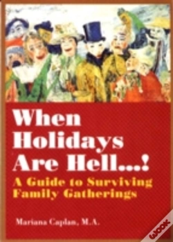 Capa do artigo When Holidays Are Hell...! A Guide To Surviving Family Gatherings