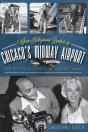 When Hollywood Landed At Chicago'S Midway Airport - Preview