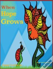 When Hope Grows