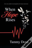 When Hope Rises