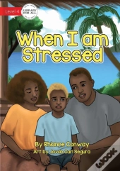 When I Am Stressed