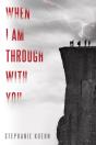 When I Am Through With You - Preview