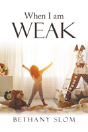 When I Am Weak - Preview