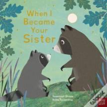 When I Became Your Sister