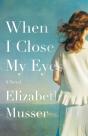When I Close My Eyes Â€“ A Novel - Preview