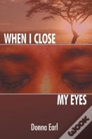 When I Close My Eyes
