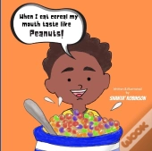When I Eat Cereal My Mouth Taste Like Peanuts