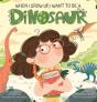 When I Grow Up, I Want To Be A Dinosaur - Preview