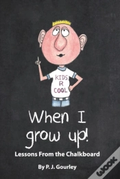 Capa do artigo When I Grow Up!: Lessons From The Chalkboard
