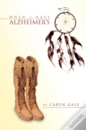 When I Have Alzheimer'S
