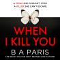 When I Kill You - Preview