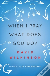 Capa do artigo When I Pray, What Does God Do?