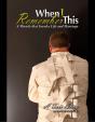 When I Remember This - A Miracle That Saved A Life And Marriage - Preview