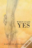 When I Said Yes