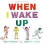 When I Wake Up - Preview