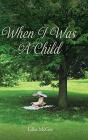 When I Was A Child - Preview