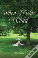 When I Was A Child