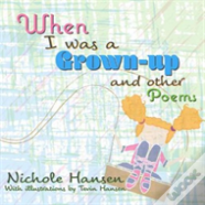 When I Was A Grown-Up