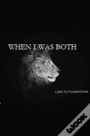 When I Was Both