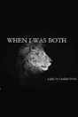 When I Was Both - Preview