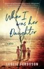 When I Was Her Daughter - Preview
