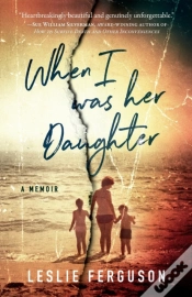 Capa do artigo When I Was Her Daughter