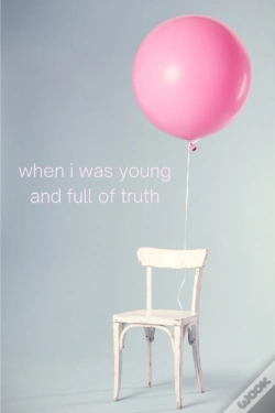Capa do artigo When I Was Young And Full Of Truth