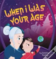 When I Was Your Age
