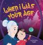 When I Was Your Age - Preview
