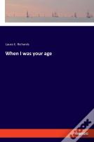 When I Was Your Age