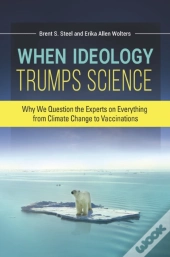 When Ideology Trumps Science